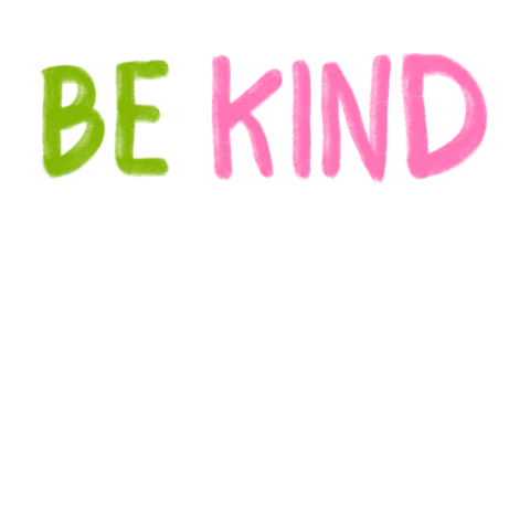 Be Kind Gif